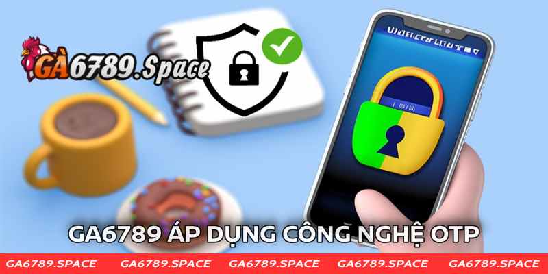 Áp dụng công nghệ OTP vào bảo mật